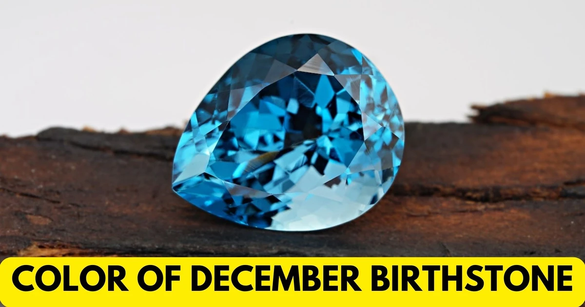 Dec Color Color Of December Birthstone - Blue Topaz